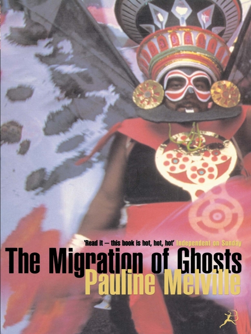 Title details for The Migration of Ghosts by Pauline Melville - Available